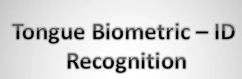 Tongue Biometric – ID Recognition Technology